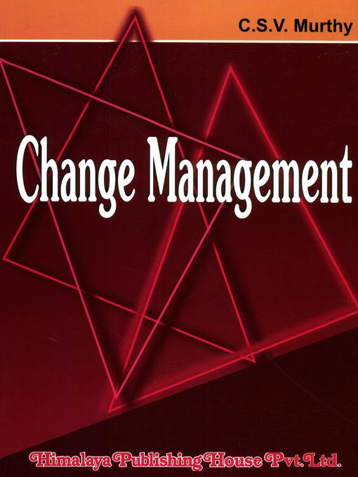 Title details for Change Management by C. S. V. Murthy - Available